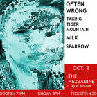 Often Wrong, Taking Tiger Mountain, Milk, Sparrow