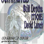 Still Depths, Commuted, David Lunch, M01E