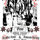 Plow, Scarlet Fever, Dawson Forsey