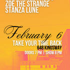 The Starling Effect, The Stakes Are Us, stanza lune!, Zoe The Strange