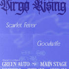 Scarlet Fever, Goodwife, Virgo Rising