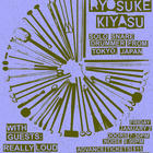 Near Dark Presents: Ryosuke Kiyasu (Tokyo, Japan)