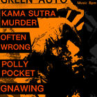 Often Wrong, Karma Sutra Murder, Polly Pocket, Gnawing