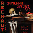 Deaf Dogs, Pinch, Cowabummer