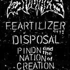 SMUTHER, Feartilizer 1492, Disposal, PINDN & the Nation of Creation, Lancaster