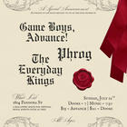 Game Boys, Advance!, Phrog, The Everyday Kings